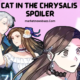 The Transformation of a Cat in the Chrysalis Spoiler